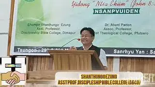 powerful message (Truthful Life) Ntsa Ekum by Shanthungo Ezung Asst Professor DBCD. 29th March 2025.