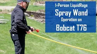 How to Use the KAGE LiquidRage Hose Reel and Spray Wand with a Bobcat T76