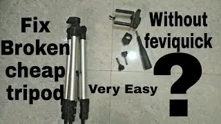 How to fix broken tripod