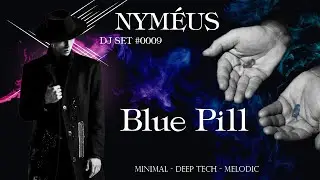 Nym&eacute;us DJ set Blue Pill : Techno minimal, Deep tech et peak-time