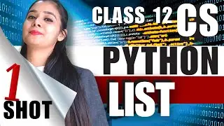 Python LIST One Shot 🔥 | Complete Class 12 Computer Science Syllabus in 1 Day