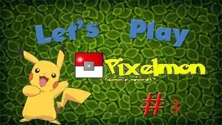 LP.Pixelmon #3 (Путешествуем по миру )