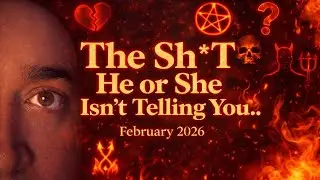 All Signs! The Sh*t He or She Isn&rsquo;t Telling You! February 2026