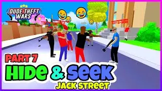 hide and seek part 7 in jack street | dude theft wars private room.