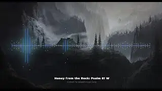 Honey from the Rock: Psalm 81 Worship Anthem for Breakthrough (Sing for Joy)