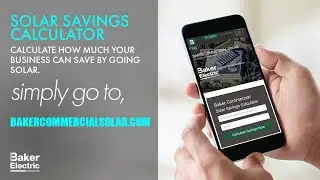 Commercial Solar Savings Calculator by San Diego's best solar installer for business, Baker Electric
