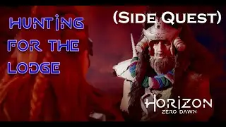 Horizon Zero Dawn - Side Quest | Hunting for the Lodge |