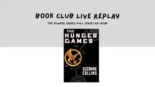 Book Club Live Replay: The Hunger Games, Day 4