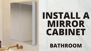 How To Install A Mirror Cabinet