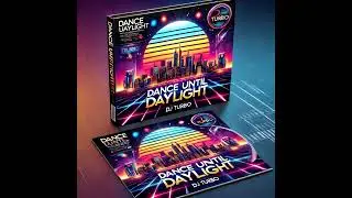 Dance Until Daylight (Electro House) By DJ Turbo