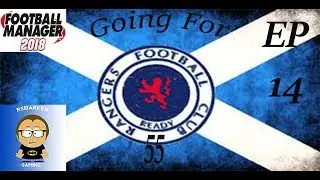 Lets Play |Football Manager 2018|Glasgow Rangers|Episode 14|Hearts|Villarreal|FM18