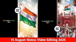 Coming soon 15 august status video editing | Independence day status video editing in capcut
