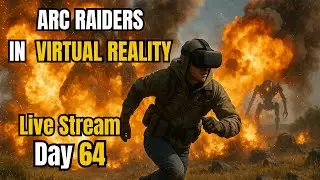 0 Degrees F (Vertical) | Arc Raiders in Virtual Reality #funnygameplay #katvr #wieldvr