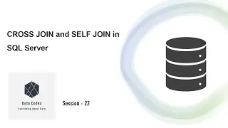 Mastering CROSS JOIN and SELF JOIN | SQL Server