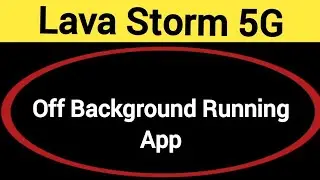 How to turn off background running app, Lava Storm 5G me auto launch app Kaise off Karen