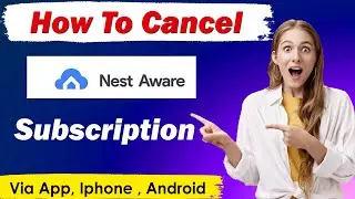 How To Cancel Nest Subscription | how to cancel nest aware subscription