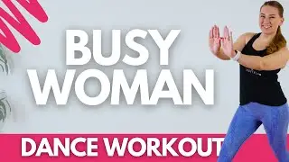Busy Woman - DANCE WORKOUT || Sharona&rsquo;s Hill
