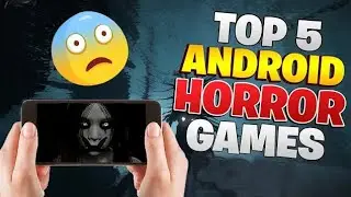 Top 5 Best Horror Games For Android | Best Offline Horror Games 2024