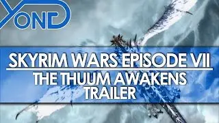 Skyrim Wars: Episode VII - The Thuum Awakens
