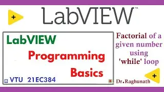 #BEC358A Факториал заданного числа с использованием цикла «while» в LabViEW