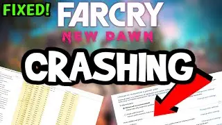 How To Fix Far Cry New Dawn Crashing! (100% FIX)
