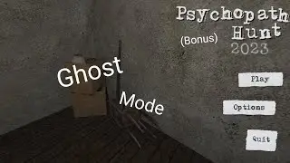 Psychopath Hunt 2023 (Bonus) Ghost Mode GamePlay