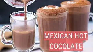 The Best Mexican Hot Chocolate 🍫🔥