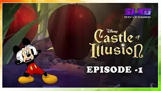 Castle of Illusion | Episode 1 Gameplay | Story-Based Disney Game | ShivLXGaming