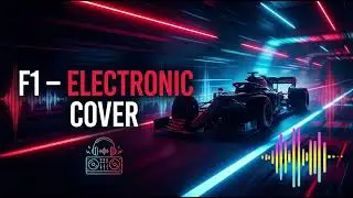F1 Theme Song &ndash; EDM / Electronic Cover | High-Energy Remix