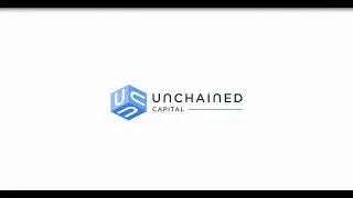 Unchained Capital Explainer Video