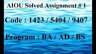AIOU Code 1423 / 5404 / 9407 Solved Assignment No 1 Spring 2023 | Baloch Academy