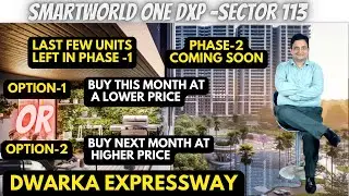 Hurry! Few Units Remaining in Smartworld One DXP Phase-1 - Sector 113, Dwarka Expressway Gurgaon