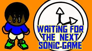 Waiting for the next sonic game...