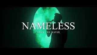Upon The Water - Nameless (feat. Dana Willax of Kingdom Of Giants) (OFFICIAL MUSIC VIDEO)