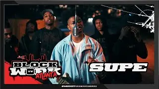 Supe -  Go n Get It (Blockworktv Performance) [Atlanta]
