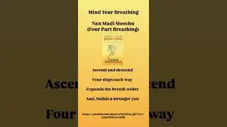 Four part Breathing - Mind Your Breathing. Pranayama Practice video link in the description.