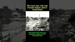 145 Years Ago: Rare 1880s View of Hussain Sagar Lake #shorts