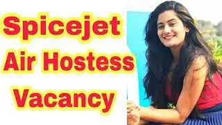 Spicejet Airlines Cabin Crew Job Vacancy | Indian Airline Airport Job Recruitment 2019