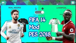 FIFA 14 MOD PES 2018 V.1.2 Android Offline&nbsp;(New menu,Latest squad,Cool mini kits etc)