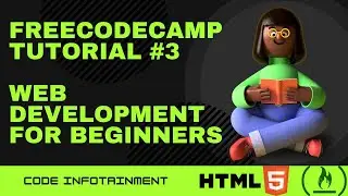 #3 freeCodeCamp! Tutorial || HTML Basics || Code infotainment