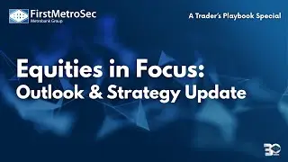 Briefing | Equities on Focus: Outlook and Strategy Update