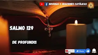Salmo 129, De Profundis o de los Fieles Difuntos