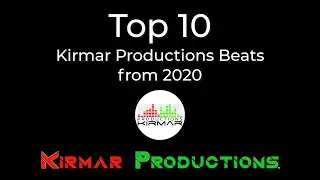 TOP 10 Kirmar Productions Beats from 2020