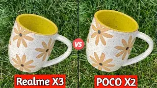 Realme X3 VS Poco X2 Camera Comparison