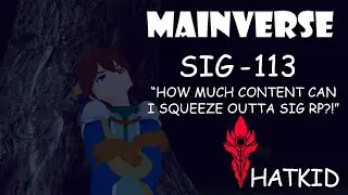 HatKid - VR RP - [Mainverse] - EP 113 - Sig - 
