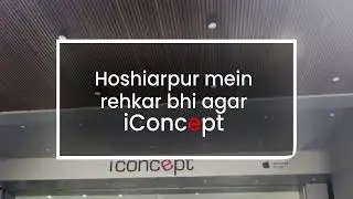 Experience Apple at iConcept Hoshiarpur &ndash; Now Open!