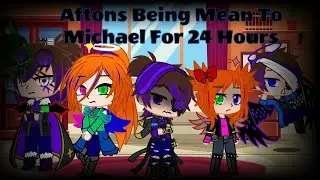 Aftons Being Mean To Michael For 24 Hours pt. 1