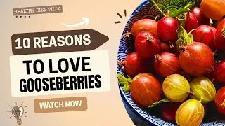 10 Amazing Health Benefits Of Gooseberry