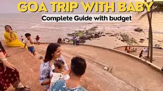 First trip with baby | 4 day Goa relaxed itinerary with budget | Trip to Goa with family
