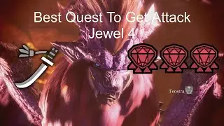 Best Quest to Farm Attack Jewels 4 / or Any decorations | MHW IB